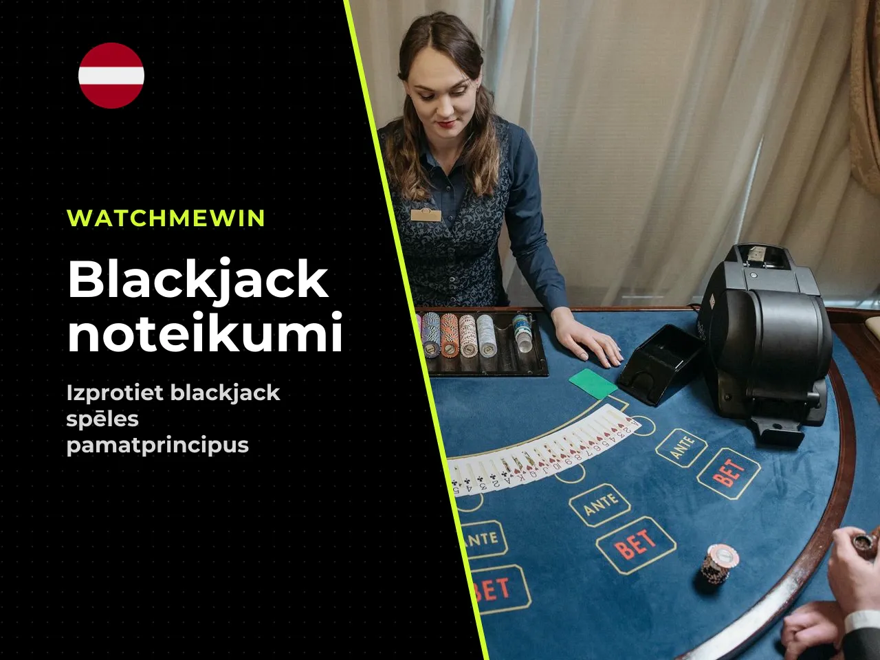 Spēles mērķis kā izveidot blackjack kombināciju