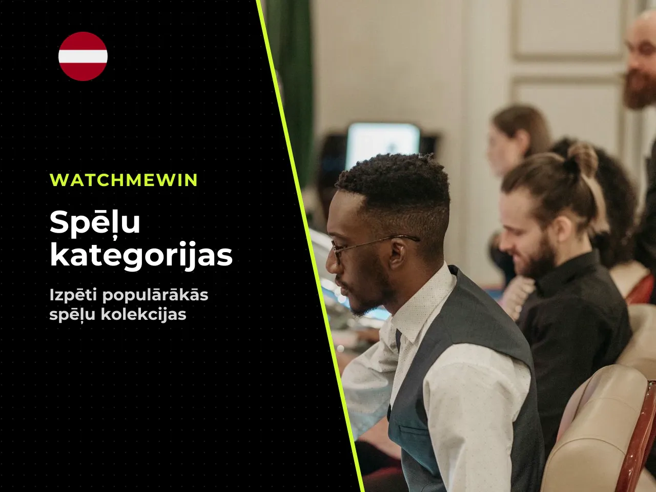 Īpaši jāizceļ WatchMeWin ekskluzīvās tematiskās apakškategorijas