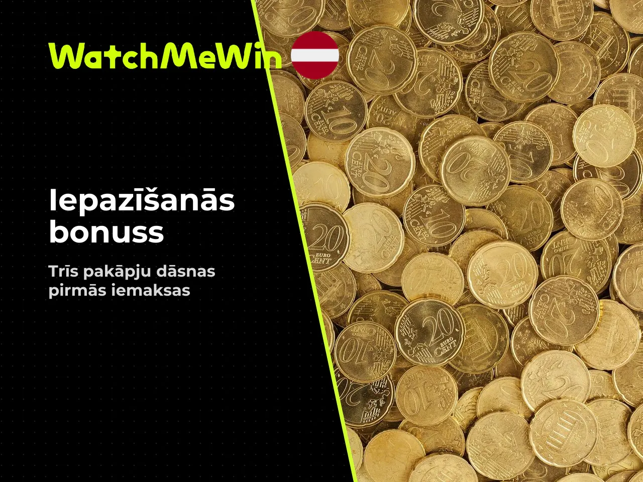 WatchMeWin iepazīšanās bonuss. Iepazīšanās bonuss ir